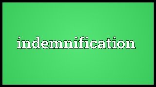 Indemnification Meaning