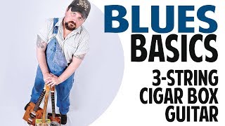 How to Play Blues Basics on 3-String Cigar Box Guitar with a Slide