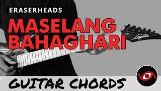 Maselang Bahaghari - Eraserheads Guitar CHORDS