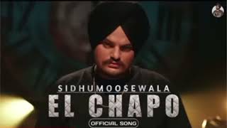 EL CHAPO II Sidhu Moose Wala II Official Song II Latest Punjabi New Song 2023 II Trending this week