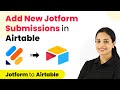 How to Add New Jotform Submissions in Airtable - Jotform Airtable Integration