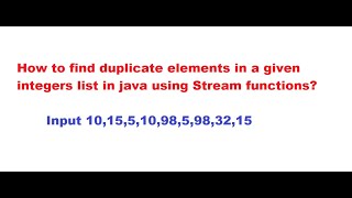 How to find duplicate elements in a given integers list in java using Stream functions?