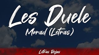 Les Duele - Morad (Letras / Lyrics) | #WingLyrics