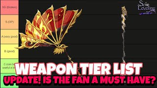 UPDATED WEAPON TIER LIST! IS THE FIRE FAN GODLY? [Solo Leveling: Arise]