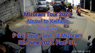 Mizoram Tour 2023 Aizawl to Keifang Part 31