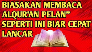 BEGINI CARA BELAJAR MEMBACA ALQUR'AN UNTUK PEMULA DAN PARA LANSIA