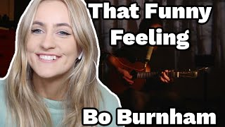 Basic White Girl Reacts To Bo Burnham - That Funny Feeling