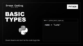 Python Basic Types | Python Syntax to Fall Asleep To
