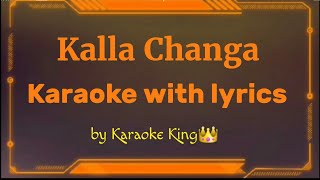 Kalla Changa (Karaoke/Instrumental with lyrics) || Ninja || B Praak || Jaani || #LatestHitSong