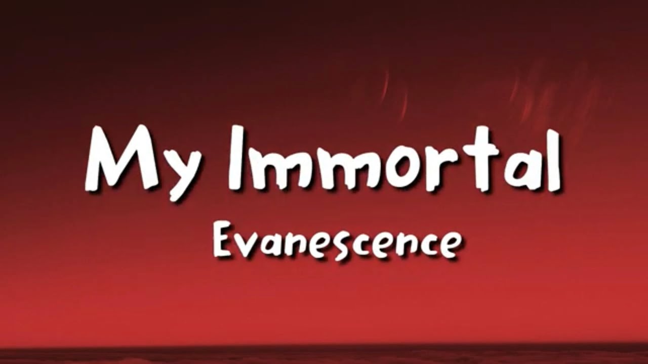 Evanescence - My Immortal (lyrics) - YouTube