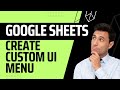 Creating Custom UI Menus in Google Sheets with Apps Script: A Guide