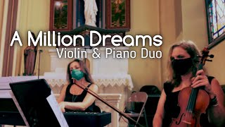 A Million Dreams - Violin and Piano Cover - The Greatest Showman