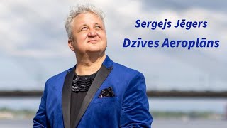 Dzīves Aeroplāns - Sergejs Jēgers