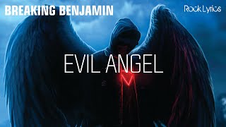 EVIL ANGEL | BREAKING BENJAMIN - LYRICS