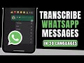 How To Transcribe Audio Messages into Text on WhatsApp in 30 Languages