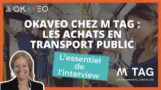 Okaveo chez M-TAG : Les achats en transport public (L'essentiel de l'interview)