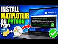 How To Install Matplotlib on Python in Windows 11 (pip Install & Setup)
