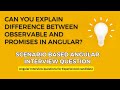 Can you explain the difference between observable and promises in angular | Observable vs Promises
