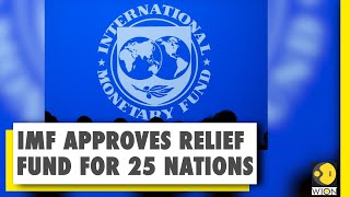 IMF approves debt relief for 25 poor countries | Coronavirus News | COVID-19 cases