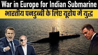 War in Europe for Indian Navy Submarine