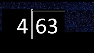 Divide 63 by 4 ,  decimal result  . Division with 1 Digit Divisors . Long Division . How to do