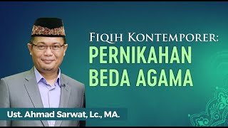 Nikah Beda Agama - Ust. Ahmad Sarwat, Lc., MA