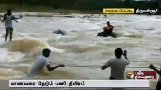 Tiruvallur - Search for student washed away in the Arni river continues