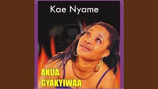 Kae Nyame