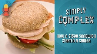 Teaser: How a $1500 Sandwich Started a Career | Simply Complex Podcast