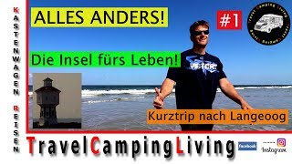 ALLES ANDERS #1! Ein Kurztrip auf die Insel fürs Leben, Langeoog / Regen, Sonne, Meer / Anreise