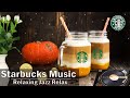 Elegant Starbucks Coffee Jazz - Relaxing Autumn Bossa Nova Jazz Music For Positive Moods