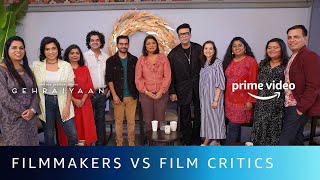 Filmmakers Vs Film Critics - The Gehraiyaan Debate | Karan Johar, Anupama Chopra, Shakun Batra