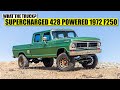 Supercharged 428FE Powered 1972 F250 4x4 Crew Cab | What The Truck?