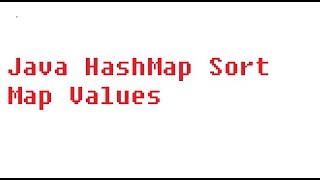 Java HashMap sort map values