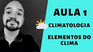 Climatologia - Elementos do Clima | Ricardo Marcílio