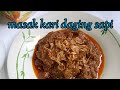 cara masak kare daging sapi, khas masakan Banjarmasin