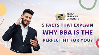 What are the benefits of pursuing BBA courses? | Texila American University