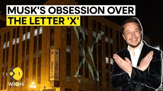 What is Elon Musk's obsession with the letter 'X' as he reveals a new name for Twitter? | WION