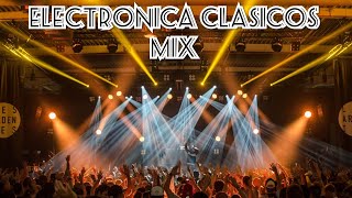 ELECTRONICA CLASICAS  DE ANTRO - MIX -