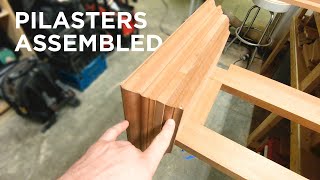 Pilasters almost fully assembled for our exterior entryway | Revealed