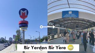 Bir Yerden Bir Yere #60 | Doğu Sanayi - Avcılar