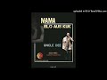 Uncle Dee | Mama Blo Aus Kuk(Official Audio)[Png Music 2023]