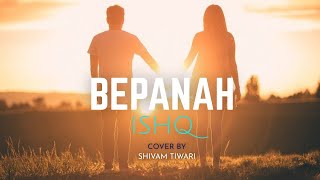 Bepanah Ishq (Cover Song) Payal Dev, Yasser Desai | Surbhi Chandna, Sharad Malhotra | Shivam Tiwari