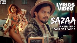 SAZAA LYRICS VIDEO | Sameer Khan | Karishma Sharma | Shameer Tandon | Sameer Anjaan