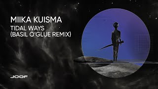 Miika Kuisma — Tidal Ways (Basil O'Glue Remix)