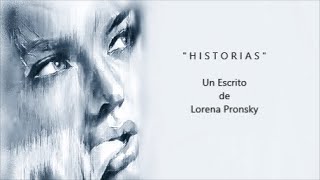 HISTORIAS - De Lorena Pronsky - Voz Ricardo Vonte