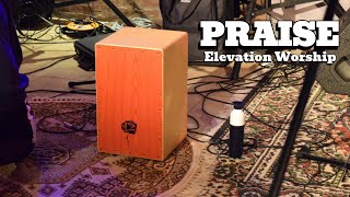 Praise (Elevation Worship) - Cajon Playthrough