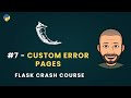 Flask Python Crash Course #7 – Custom 404 Error Pages in Flask