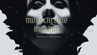 #monochromemonday Dracula's Daughter