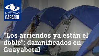 “Los arriendos ya están el doble”: damnificados en Guayabetal denuncian aumento de precios